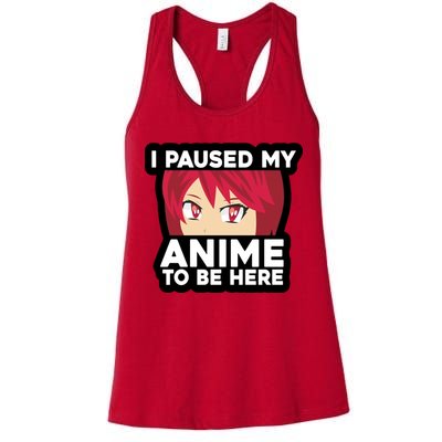 I Paused My Game To Be Here Funny Anime Womens Tank Top