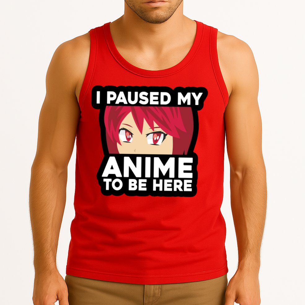 I Paused My Game To Be Here Funny Anime Tank Top