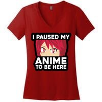 I Paused My Game To Be Here Funny Anime Women's V-Neck T-Shirt