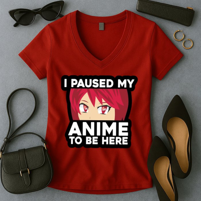I Paused My Game To Be Here Funny Anime Women's V-Neck T-Shirt
