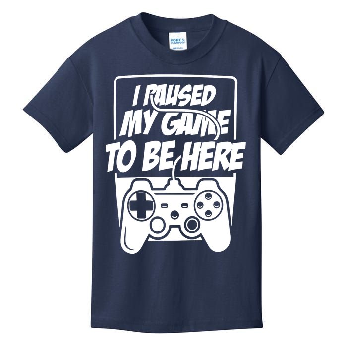 I Paused My Game To Be Here Kids T-Shirt