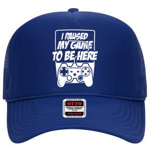 I Paused My Game To Be Here High Crown Mesh Back Trucker Hat