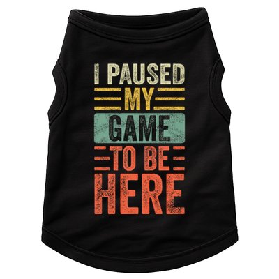 I Paused My Game To Be Here Funny Retro Vintage Video Gamer Doggie Tank