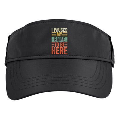 I Paused My Game To Be Here Funny Retro Vintage Video Gamer Adult Drive Performance Visor