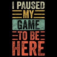 I Paused My Game To Be Here Funny Retro Vintage Video Gamer Bucket Hat