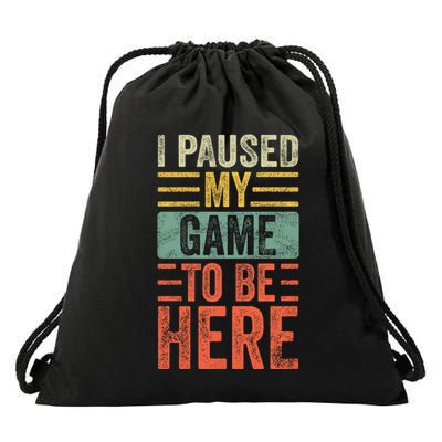 I Paused My Game To Be Here Funny Retro Vintage Video Gamer Drawstring Bag