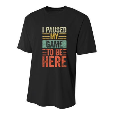 I Paused My Game To Be Here Funny Retro Vintage Video Gamer Youth Performance Sprint T-Shirt