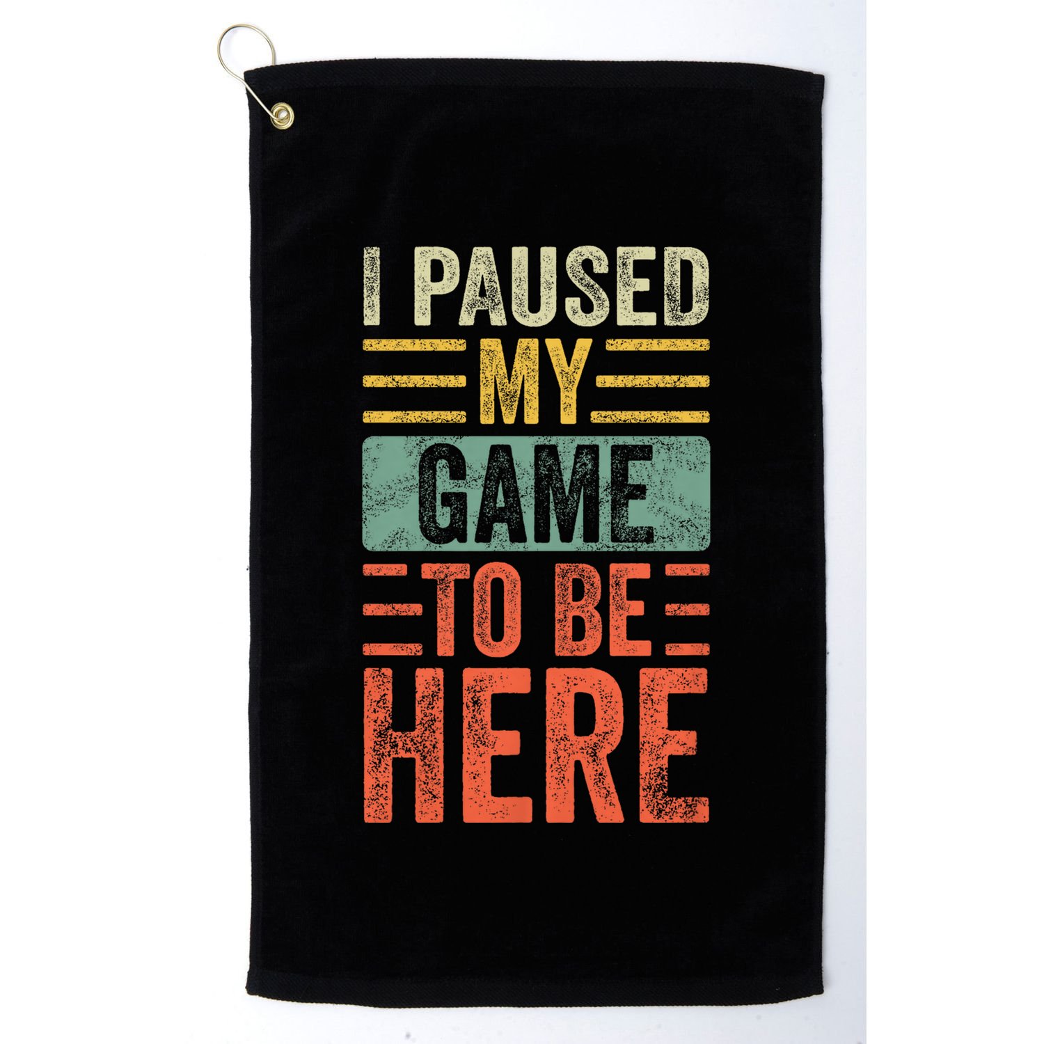 I Paused My Game To Be Here Funny Retro Vintage Video Gamer Golf Towel