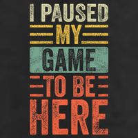 I Paused My Game To Be Here Funny Retro Vintage Video Gamer Golf Towel