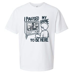 I Paused My Anime To Be Here Funny Sueded Cloud Jersey T-Shirt