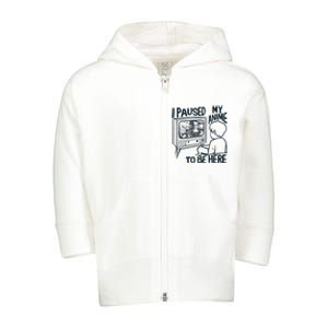 I Paused My Anime To Be Here Funny Toddler Zip Fleece Hoodie