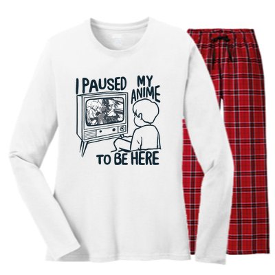 I Paused My Anime To Be Here Funny Women's Long Sleeve Flannel Pajama Set 