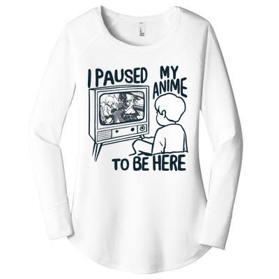 I Paused My Anime To Be Here Funny Women's Perfect Tri Tunic Long Sleeve Shirt