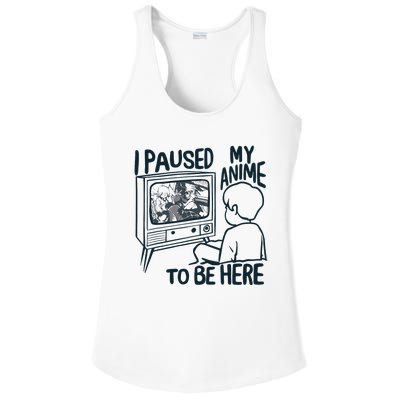 I Paused My Anime To Be Here Funny Ladies PosiCharge Competitor Racerback Tank