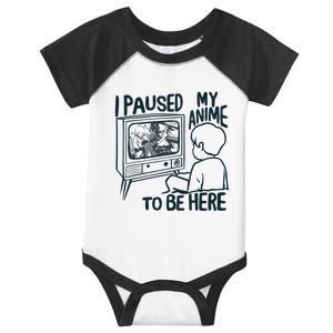 I Paused My Anime To Be Here Funny Infant Baby Jersey Bodysuit