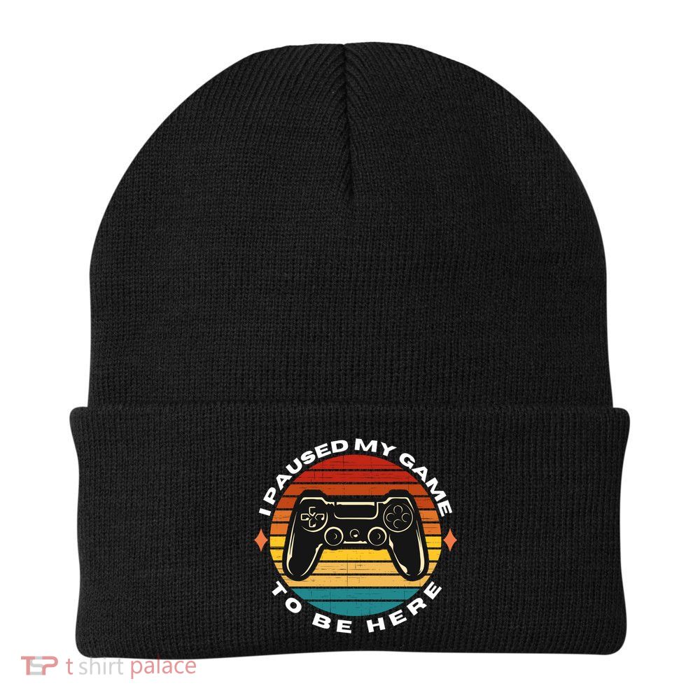 I Paused My Game To Be Here Funny Vintage Retro Video Gamer Cool Gift Beanie