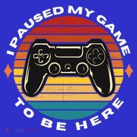 I Paused My Game To Be Here Funny Vintage Retro Video Gamer Cool Gift Womens T-Shirt