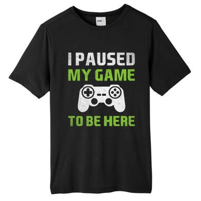 I Paused My Game To Be Here Funny Vintage Video Gamer Gift Tall Fusion ChromaSoft Performance T-Shirt