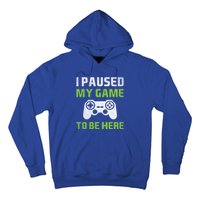 I Paused My Game To Be Here Funny Vintage Video Gamer Gift Hoodie