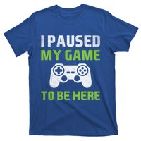 I Paused My Game To Be Here Funny Vintage Video Gamer Gift T-Shirt