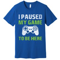 I Paused My Game To Be Here Funny Vintage Video Gamer Gift Premium T-Shirt