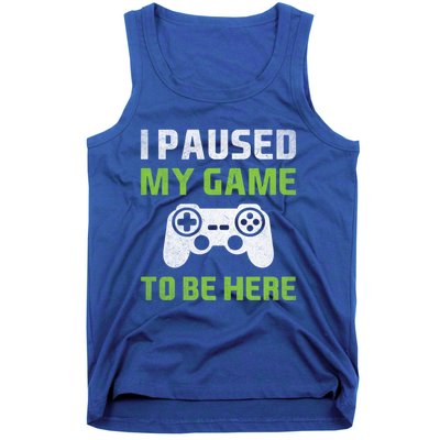 I Paused My Game To Be Here Funny Vintage Video Gamer Gift Tank Top