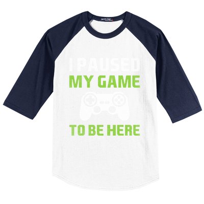 I Paused My Game To Be Here Funny Vintage Video Gamer Gift Baseball Sleeve Shirt