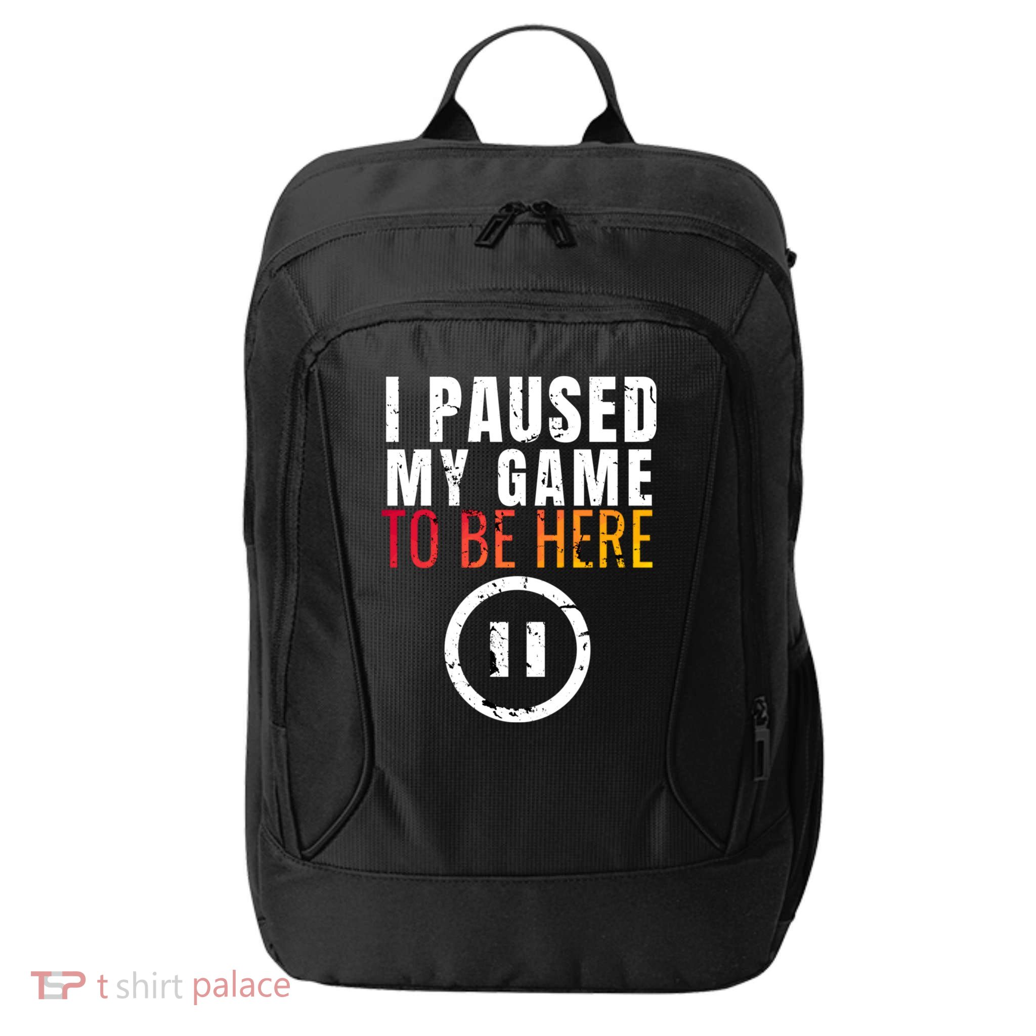 I Paused My Game To Be Here City Backpack
