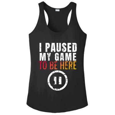I Paused My Game To Be Here Ladies PosiCharge Competitor Racerback Tank