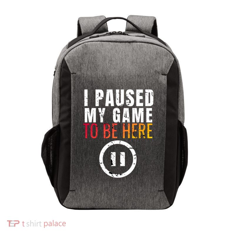 I Paused My Game To Be Here Vector Backpack