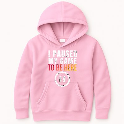 I Paused My Game To Be Here Kids Hoodie