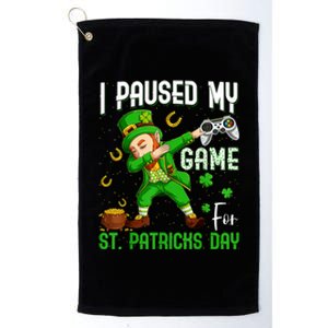 I Paused My Game For St Patricks Day Dabbing Leprechaun Platinum Collection Golf Towel