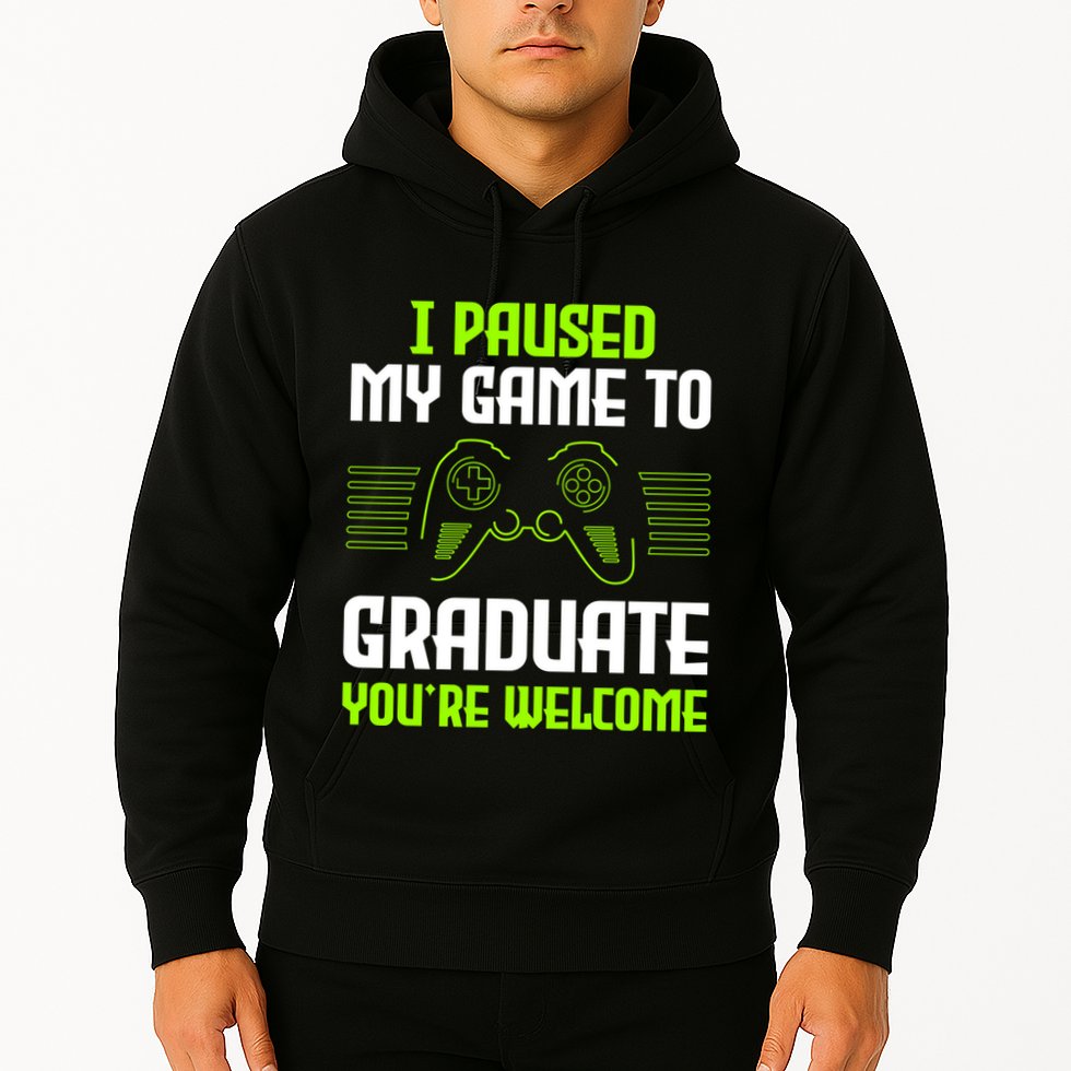 I Paused My Game To Graduate Funny Graduation Graduate Gamer Hoodie