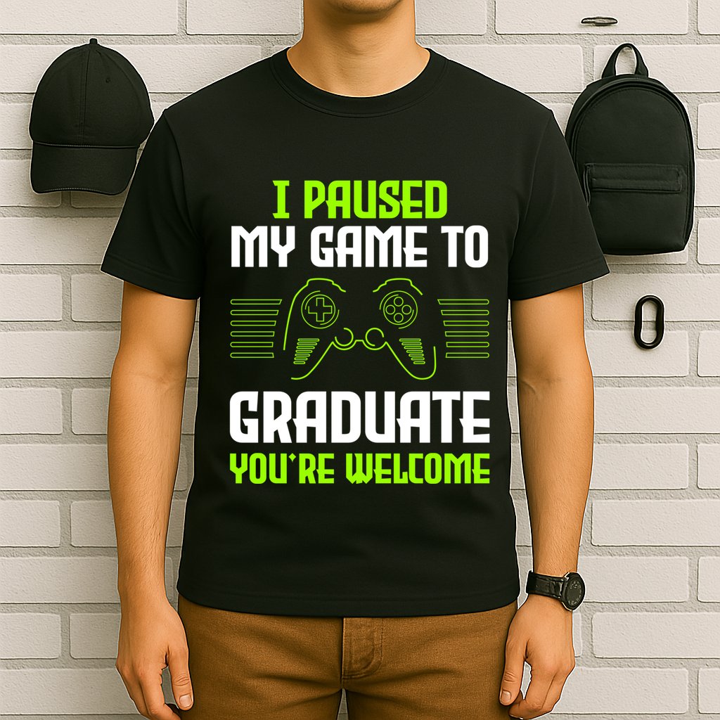 I Paused My Game To Graduate Funny Graduation Graduate Gamer T-Shirt