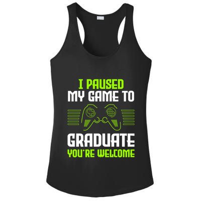 I Paused My Game To Graduate Funny Graduation Graduate Gamer Ladies PosiCharge Competitor Racerback Tank