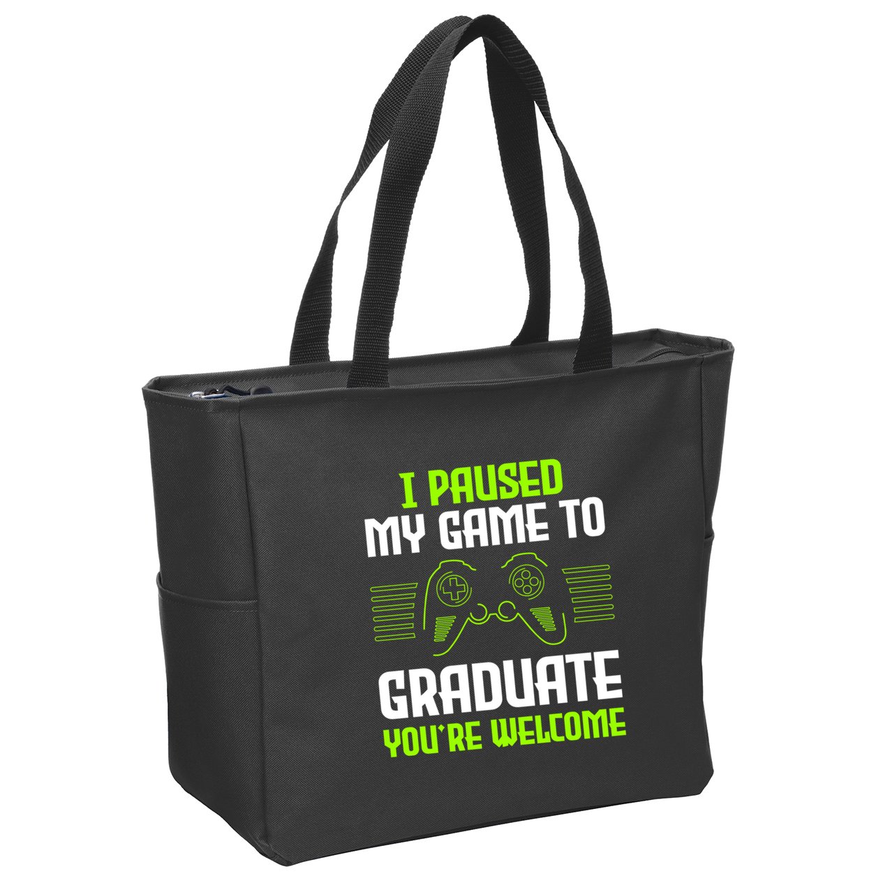 I Paused My Game To Graduate Funny Graduation Graduate Gamer Zip Tote Bag