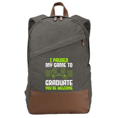 I Paused My Game To Graduate Funny Graduation Graduate Gamer Cotton Canvas Backpack