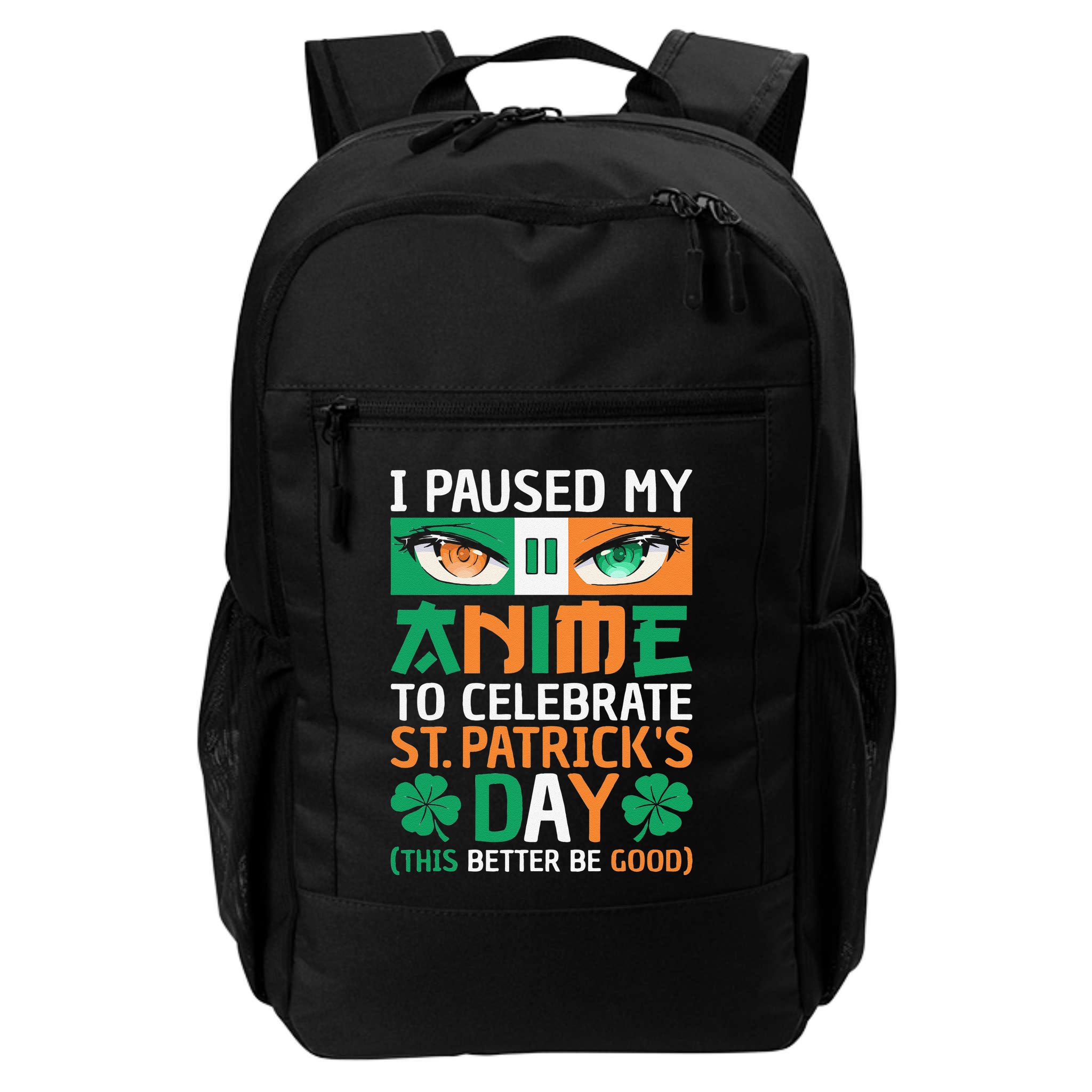 I Paused My Anime To Celebrate St Patricks Day Funny Anime Backpack