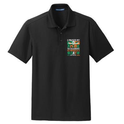 I Paused My Anime To Celebrate St Patricks Day Funny Anime Dry Zone Grid Polo