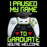 I Paused My Game To Graduate Funny Graduation Graduate Gamer Cooling Performance Crew T-Shirt