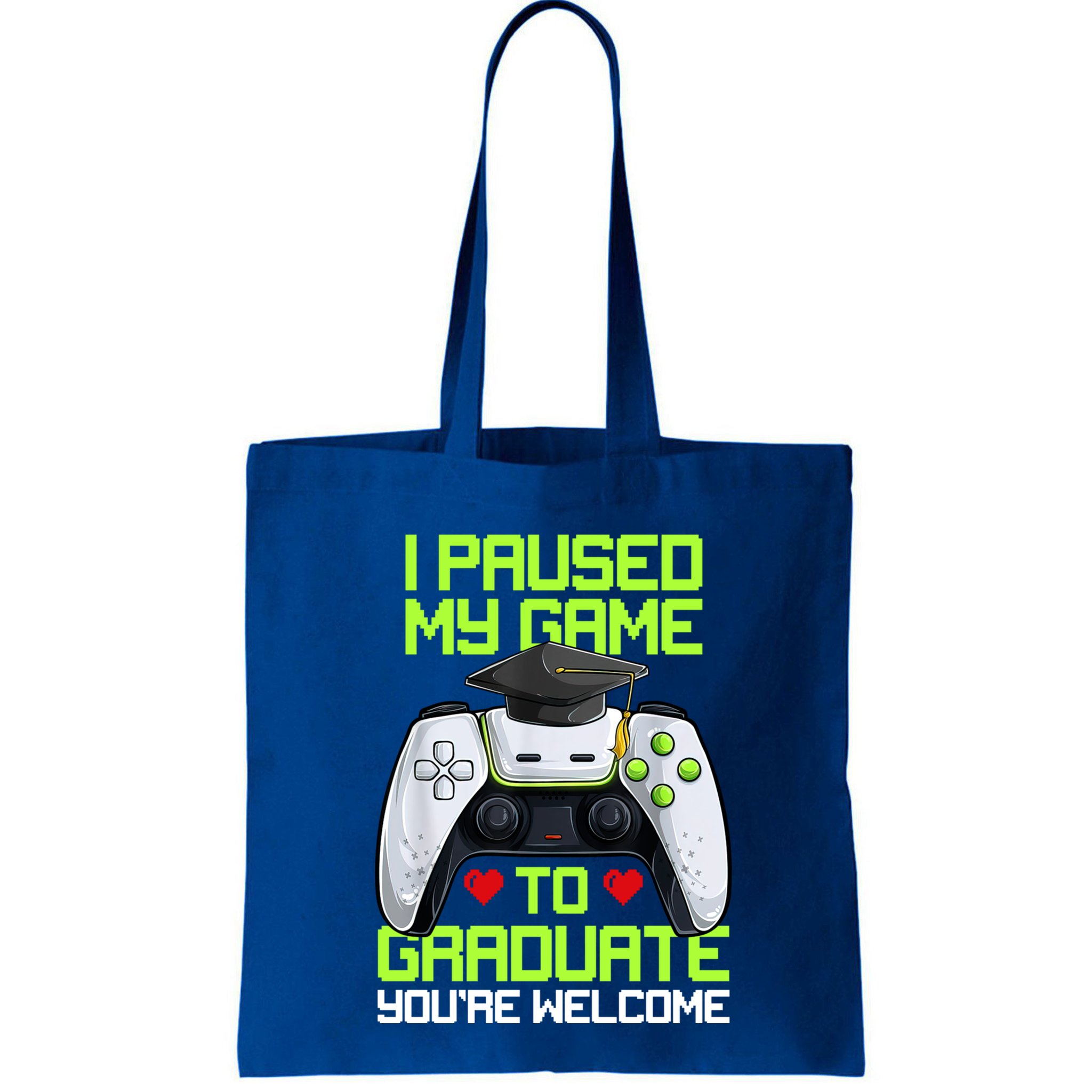 I Paused My Game To Graduate Funny Graduation Graduate Gamer Bag
