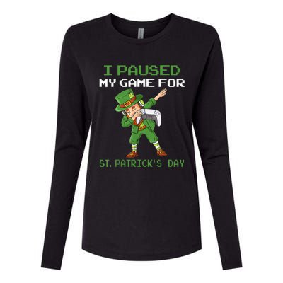 I Paused My Game For St Patricks Day Dabbing Leprechaun Womens Cotton Relaxed Long Sleeve T-Shirt