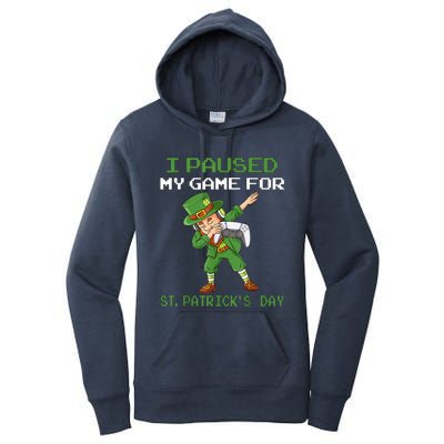 I Paused My Game For St Patricks Day Dabbing Leprechaun Women's Pullover Hoodie