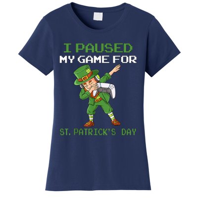 I Paused My Game For St Patricks Day Dabbing Leprechaun Women's T-Shirt