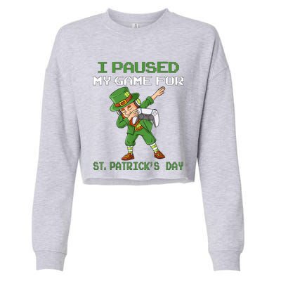 I Paused My Game For St Patricks Day Dabbing Leprechaun Cropped Pullover Crew