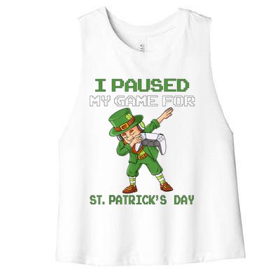 I Paused My Game For St Patricks Day Dabbing Leprechaun Women's Racerback Cropped Tank