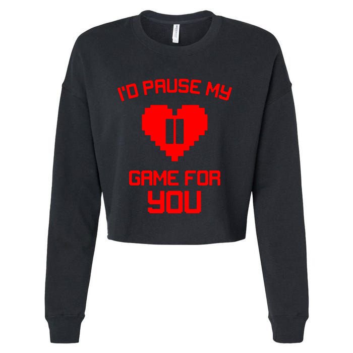 Id Pause My Game For You Cropped Pullover Crew