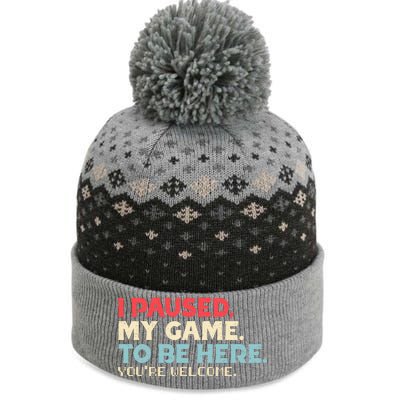 I Paused My Game To Be Here You're Welcome Retro Gamer Gifts  The Baniff Cuffed Pom Beanie