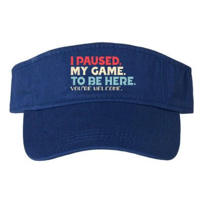 I Paused My Game To Be Here You're Welcome Retro Gamer Gifts  Valucap Bio-Washed Visor