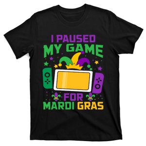 I Paused My Game For Mardi Gras Video Game Controller T-Shirt